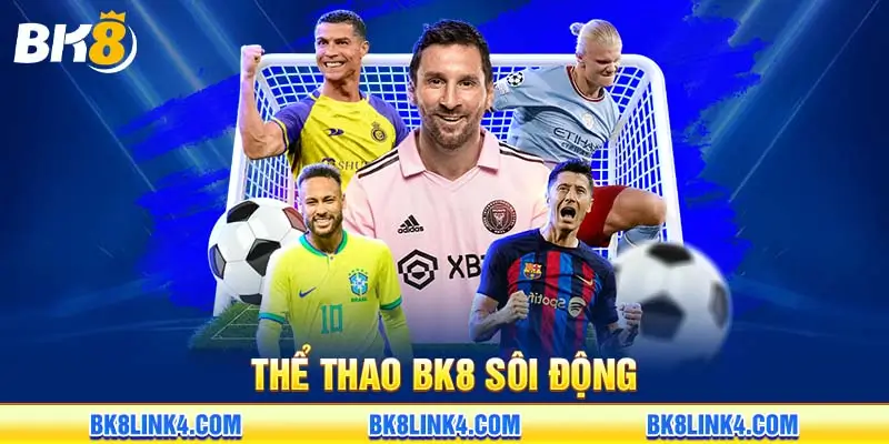 Thể thao BK8 cực sôi động