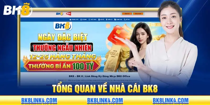 Tổng quan về nhà cái BK8